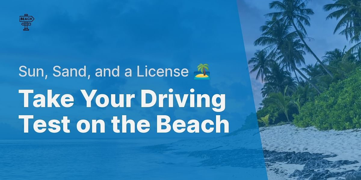 Can you drive on the beach for a driving test?