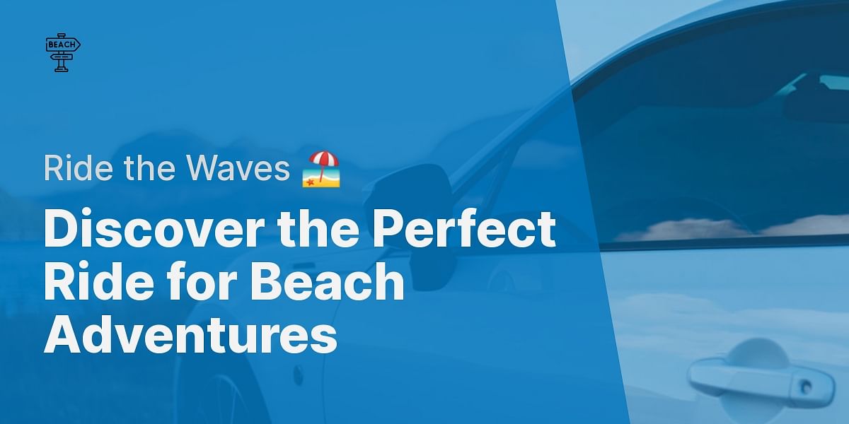 What are the best cars for beach driving?