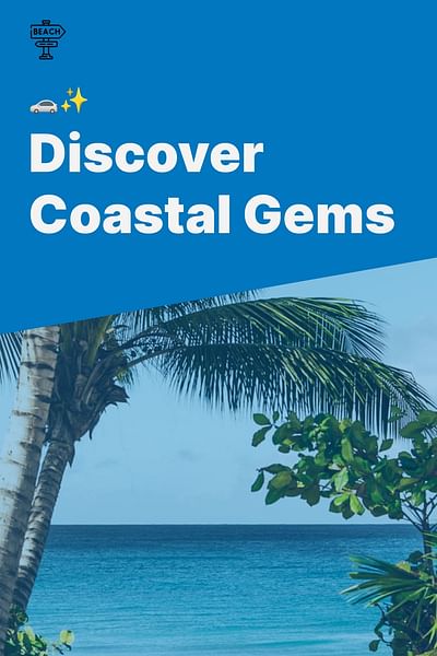 Discover Coastal Gems - 🚗✨